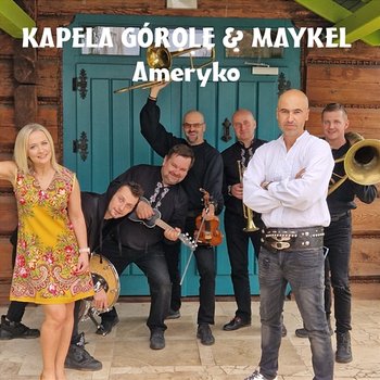 Ameryko - Kapela górole, Maykel