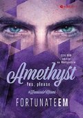 Amethyst. Yes, please. Kamienie Miami. Tom 3&nbsp;-&nbsp;Monika Marszałek FortunateEm