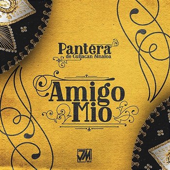 Amigo Mio - Pantera De Culiacan Sinaloa