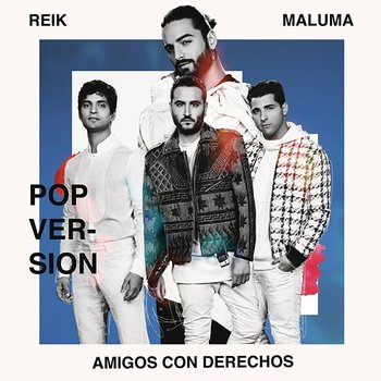 Amigos Con Derechos - Reik, Maluma