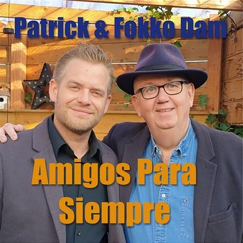 Amigos Para Siempre - Patrick Dam & Fokko Dam