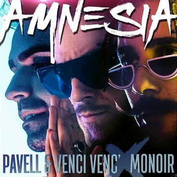 Amnesia - Pavell & Venci Venc', Monoir
