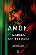 Amok - Janiszewska Izabela