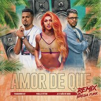 Amor de Que (Brega Funk Remix) Pabllo Vittar, JS o Mão de Ouro, Thiaguinho MT