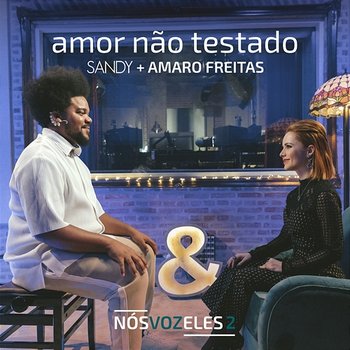 Amor Não Testado - Sandy, Amaro Freitas