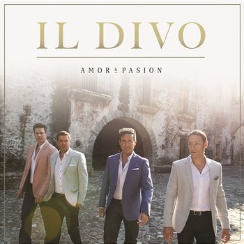 Amor & Pasion - Il Divo