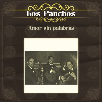 Amor Sin Palabras - Los Panchos