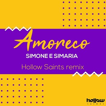 Amoreco - Simone & Simaria, Hollow Saints