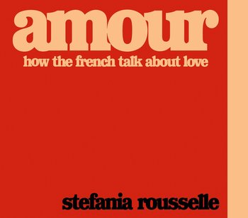 Amour - Rousselle Stefania