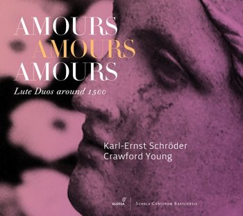Amours Amours Amours: Lute Duos Around 1500 - Schroder Karl Ernst, Young Crawford