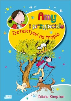 Amy i przyjaciele. Detektywi na tropie - Kimpton Diana