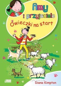 Amy i przyjaciele. Owieczki na start - Kimpton Diana