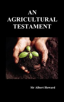 An Agricultural Testament (Hardback) - Howard Albert