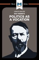 An Analysis of Max Webers Politics as a Vocation Opracowanie zbiorowe