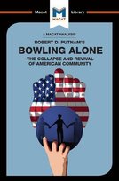 An Analysis of Robert D. Putnams Bowling Alone Lindsay Scorgie-Porter, Elizabeth Morrow