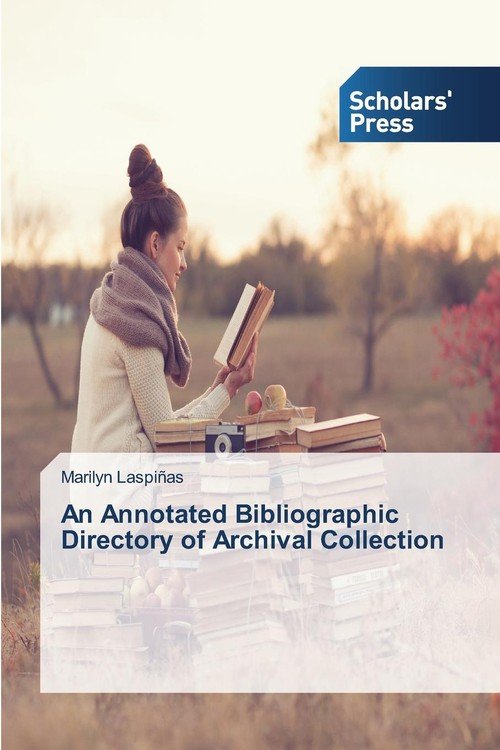 An Annotated Bibliographic Directory of Archival Collection - Laspiñas ...
