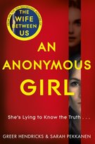 An Anonymous Girl Pekkanen Sarah, Hendricks Greer