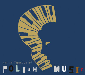 An Anthology Of Polish Music - Various Artists