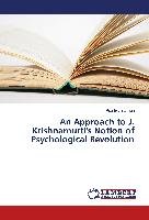 An Approach to J. Krishnamurti's Notion of Psychological Revolution - Sarmah Prantika