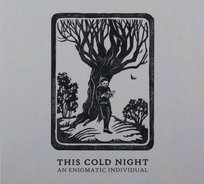 An Enigmatic Individual This Cold Night