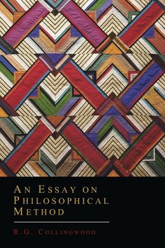 An Essay on Philosophical Method - Collingwood R. G.