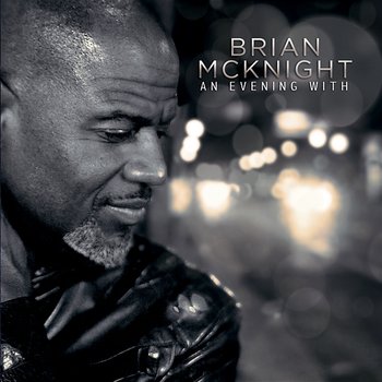 An Evening With Brian McKnight - Brian McKnight