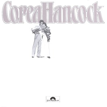 An Evening With Chick Corea & Herbie Hancock - Herbie Hancock, Chick Corea
