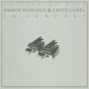 An Evening With Herbie Hancock & Chick Corea In Concert (Live) - Herbie Hancock, Chick Corea