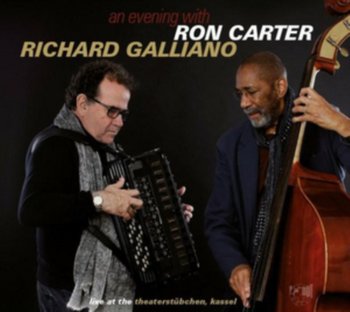 An Evening With Ron Carter Richard Galliano, Live At The Theaterstubchen, Kassel - Carter Ron, Galliano Richard