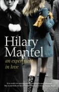 An Experiment in Love - Mantel Hilary