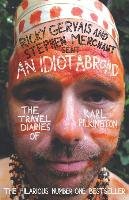 An Idiot Abroad - Pilkington Karl, Gervais Ricky, Merchant Stephen