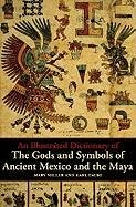 An Illustrated Dictionary of the Gods and Symbols of Ancient Mexico and the Maya - Miller Mary