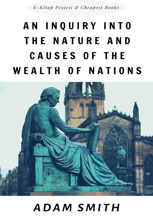 An Inquiry Into The Nature And Causes Of The Wealth Of Nations - Smith ...