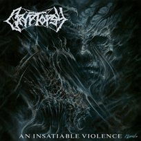 An Insatiable Violence Cryptopsy