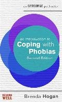 An Introduction to Coping with Phobias, 2nd Edition Hogan Brenda