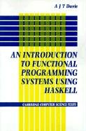 An Introduction to Functional Programming Systems Using Haskell - Antony J. T. Davie