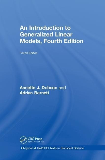 An Introduction To Generalized Linear Models - Annette J. Dobson ...