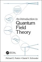 An Introduction To Quantum Field Theory Daniel V. Schroeder, Michael E. Peskin
