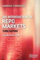 An Introduction to Repo Markets 3e - Choudhry