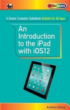 An Introduction to th iPad with iOS12 - Edney Andrew