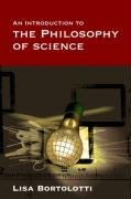 An Introduction to the Philosophy of Science - Bortolotti Lisa