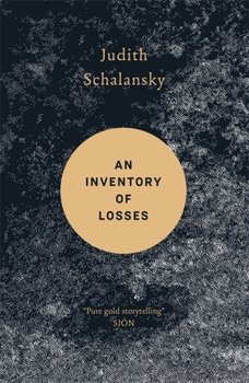 An Inventory of Losses: WINNER OF THE WARWICK PRIZE FOR WOMEN IN TRANSLATION - Schalansky Judith