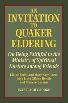 An Invitation to Quaker Eldering Elaine Emily