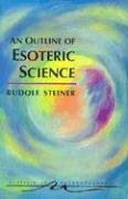 An Outline of Esoteric Science - Steiner Rudolf