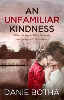 An Unfamiliar Kindness - Danie Botha