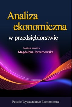 Analiza ekonomiczna w przedsiębiorstwie - Jerzemowska Magdalena