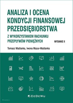 Analiza i ocena kondycji finansowej przedsiębiorstwa - Maślanka Tomasz, Mazur-Maślanka Iwona