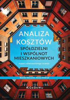 Analiza kosztów s��ółdzielni i wspólnot mieszkaniowych - Skoczylas Wanda, Beata Dudziak