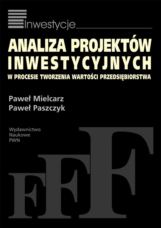 Analiza Projektów Inwestycyjnych W Procesie Tworzenia Wartości ...