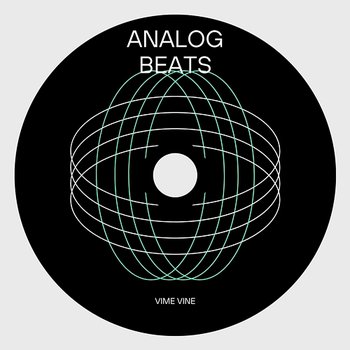 Analog beats - Vime Vine